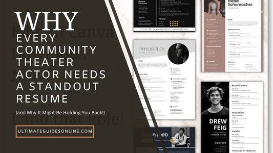Why Every Community Theater Actor Needs a Standout Resume (and Why It Might Be Holding You Back!)