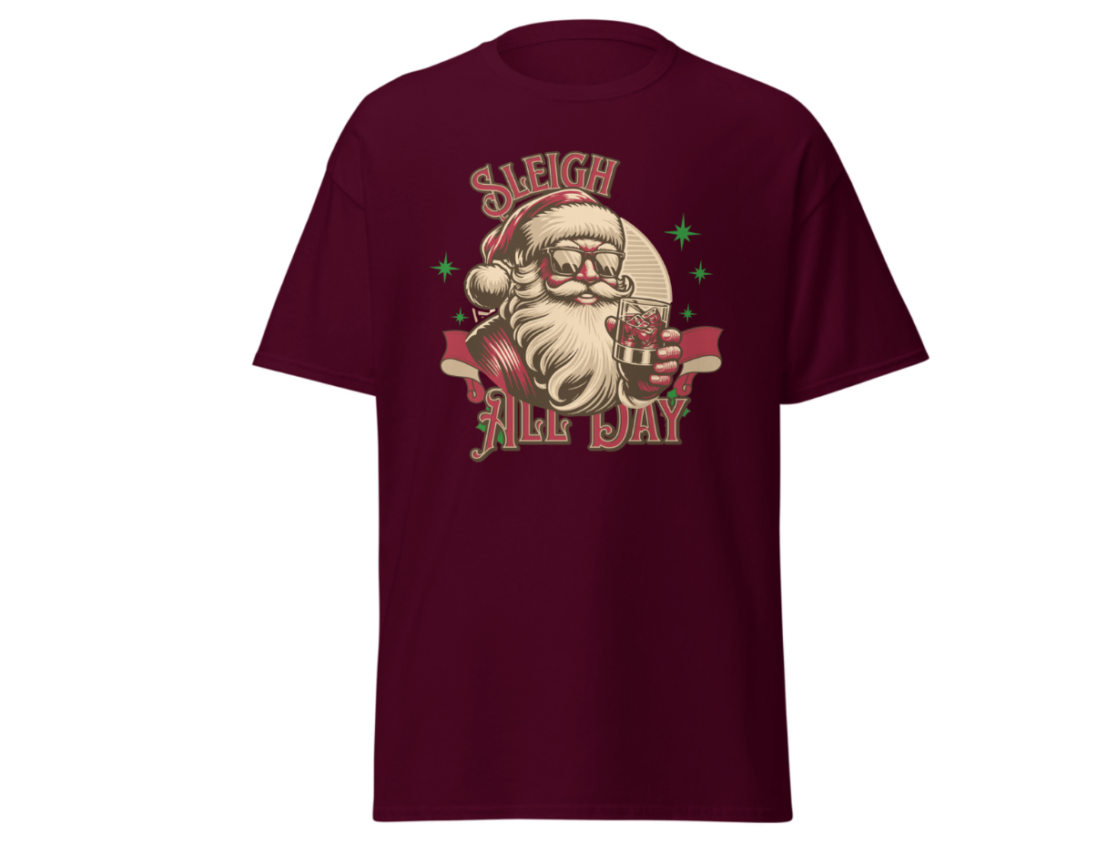 Sleigh All Day Santa T-Shirt – Funny Cool Santa Christmas Tee